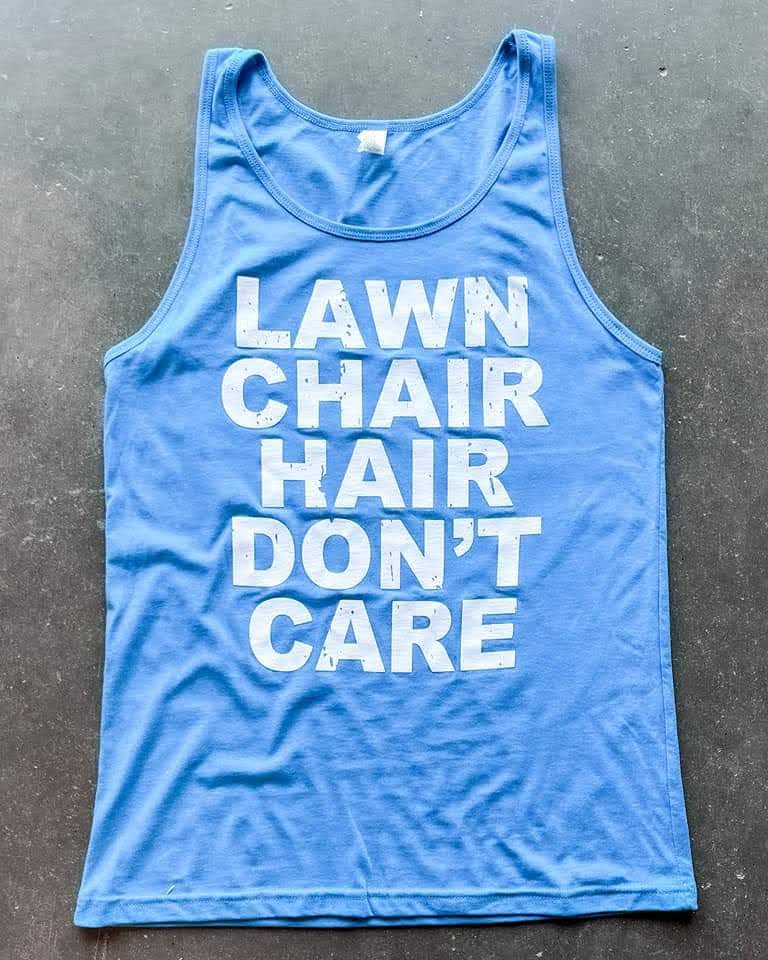 Lawn Chair Hair Don't Care
